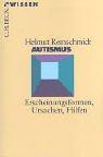 Helmut Remschmidt: Autismus. Erscheinungsformen, Ursachen, Hilfen. (Paperback, 2000, C.H.Beck)