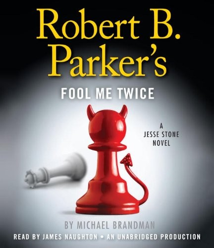 Michael Brandman: Robert B. Parker's Fool Me Twice (AudiobookFormat, 2012, Random House Audio)