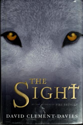 David Clement-Davies: The sight (2002, Dutton Children's Books)