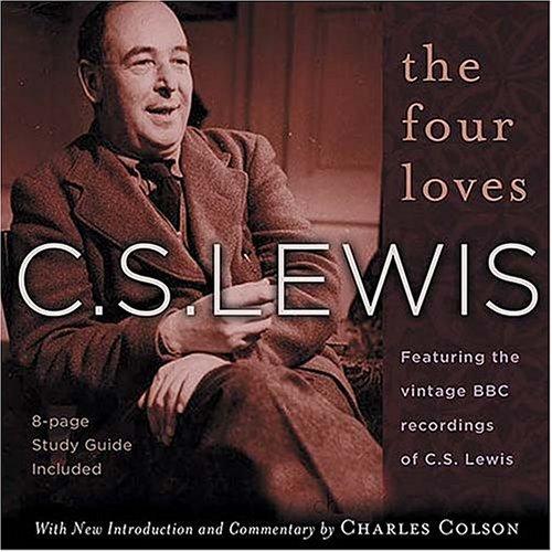 The Four Loves (AudiobookFormat, 2004, Thomas Nelson)