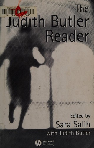 JUDITH BUTLER READER; ED. BY SARA SALIH. (Undetermined language, BLACKWELL)