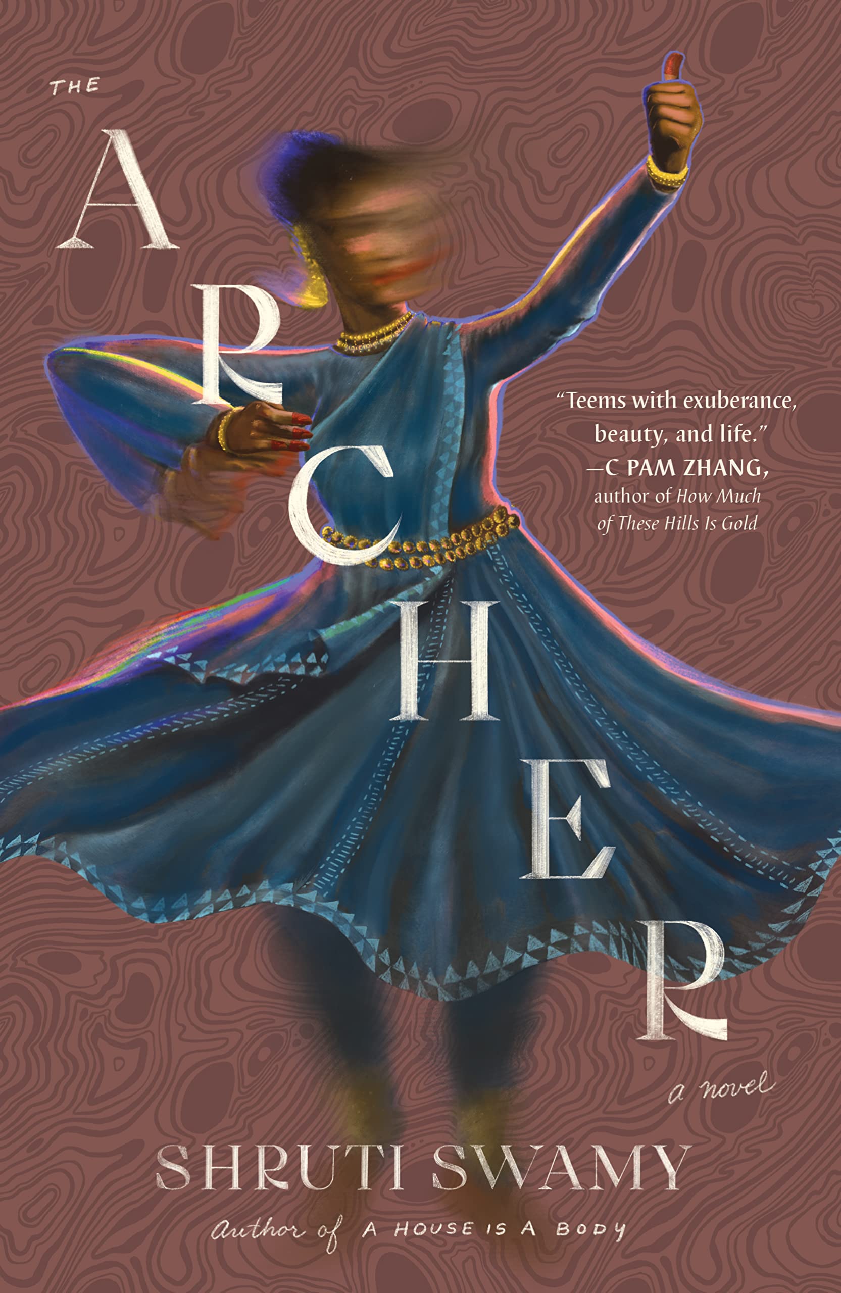 Shruti Swamy: The Archer (2022, Algonquin Books of Chapel Hill)