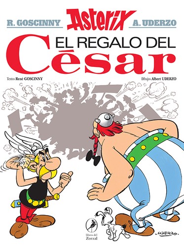 René Goscinny, Albert Uderzo: Asterix - El Regalo del Cesar (Spanish language, 2021, libros del Zorzal)