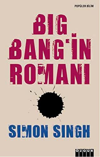 Simon Singh: Big Bang'in Romani (Paperback, 2014, Özgür Yayinlari)