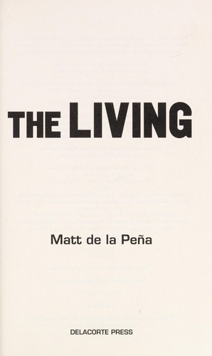 Matt de la Peña: The living (2013)