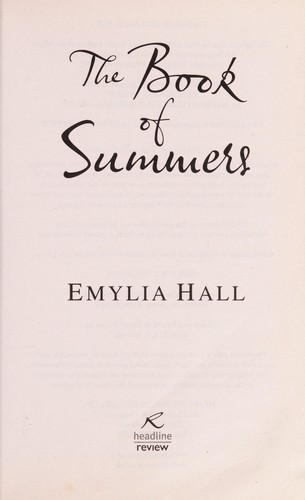 Emylia Hall: The book of summers (2012, Headline Review)