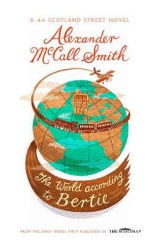 Alexander McCall Smith: The World According to Bertie (Hardcover, 2007, Birlinn)