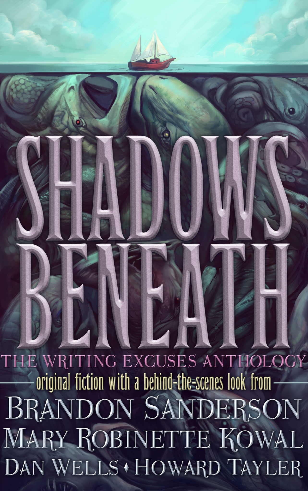 Shadows Beneath: The Writing Excuses Anthology