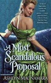 Ashlyn Macnamara: A Most Scandalous Proposal (2013, Ballantine Books, Random House)