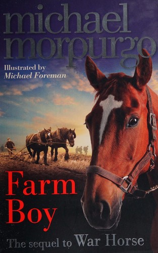 Michael Foreman, Michael Morpurgo: Farm boy (2011, HarperCollins Children's Books)