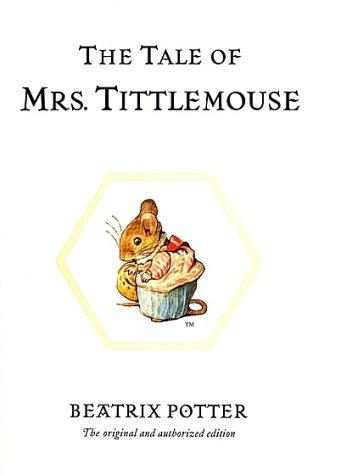 The Tale of Mrs. Tittlemouse (The World of Beatrix Potter) (Hardcover, 2002, Warne)