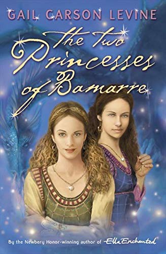 Gail Carson Levine: The Two Princesses of Bamarre (Paperback, 2002, Harpercollins Pub Ltd)