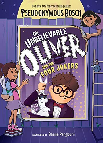 Pseudonymous Bosch, Shane Pangburn: The Unbelievable Oliver and the Four Jokers (Hardcover, 2019, Dial Books)