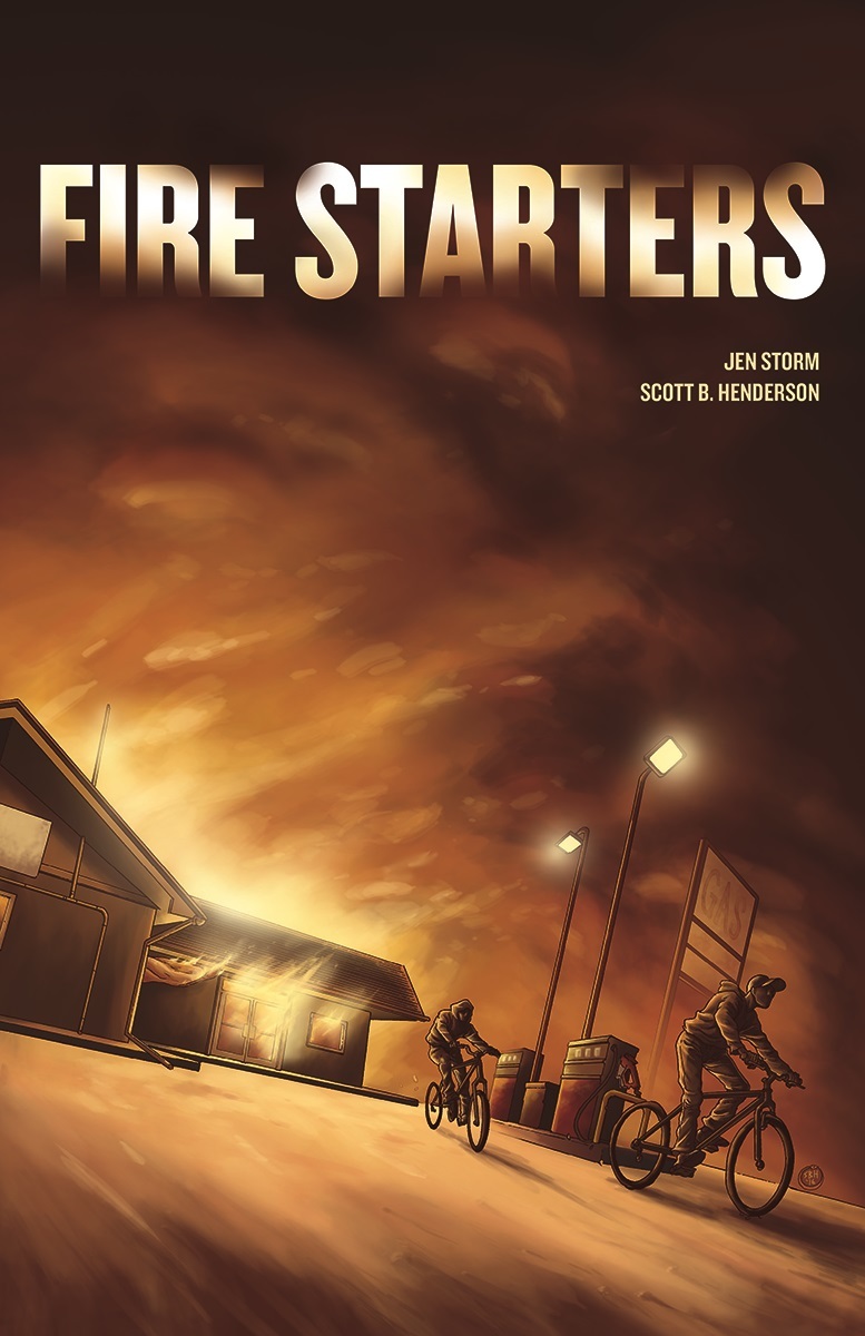 Jen Storm, Scott B. Henderson, Donovan Yaciuk: Fire Starters (2016, Portage & Main Press)