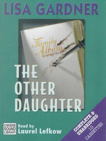Lisa Gardner: The Other Daughter (AudiobookFormat, 2000, Chivers North America)