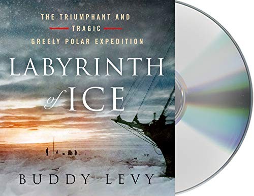 Will Damron, Buddy Levy: Labyrinth of Ice (AudiobookFormat, 2019, Macmillan Audio)