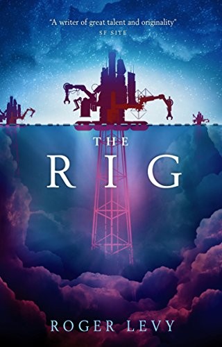 Roger Levy: The Rig (Paperback, Titan Books)