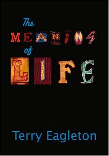 Terry Eagleton: The Meaning of Life (Hardcover, 2007, Oxford University Press)