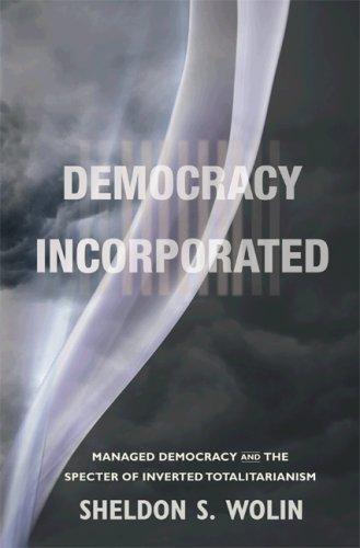 Sheldon S. Wolin: Democracy Incorporated (Hardcover, 2008, Princeton University Press)