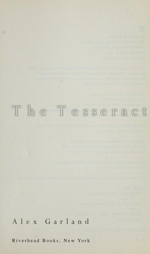 Alex Garland: The Tesseract (2000, Riverhead Books)