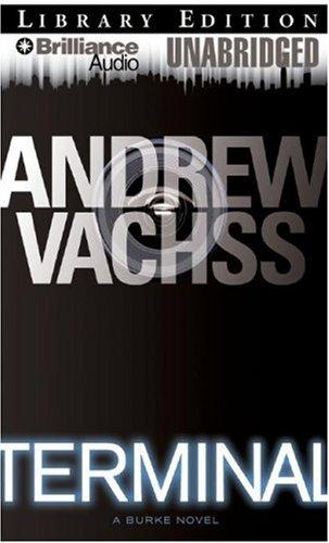 Andrew Vachss: Terminal (AudiobookFormat, 2007, Brilliance Audio Unabridged Lib Ed)