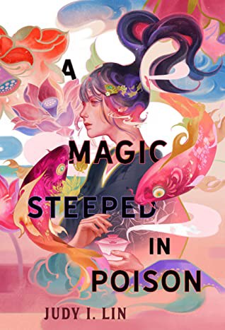 Judy I. Lin: A Magic Steeped in Poison (EBook, 2022, Feiwel & Friends)