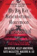 My Big Fat Supernatural Honeymoon (2008, St. Martin's Griffin)