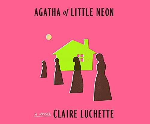 Hillary Huber, Claire Luchette: Agatha of Little Neon (AudiobookFormat, 2021, Dreamscape Media)
