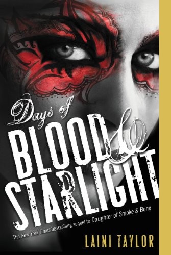 Days of Blood & Starlight (Daughter of Smoke and Bone Book 2) (2012, Little, Brown Books for Young Readers)