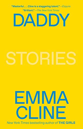 Emma Cline: Daddy (Paperback, Random House Trade Paperbacks)