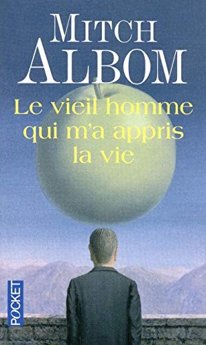 Mitch Albom, Édith Soonckindt: Le vieil homme qui m'a appris la vie (Paperback, 2011, Pocket, POCKET)