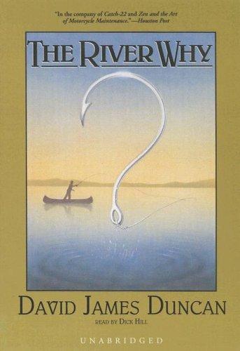 David James Duncan: The River Why (Library Edition) (AudiobookFormat, 2006, Blackstone Audio Inc.)