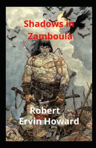 Robert E. Howard: Shadows in Zamboula (2020, Independently Published)