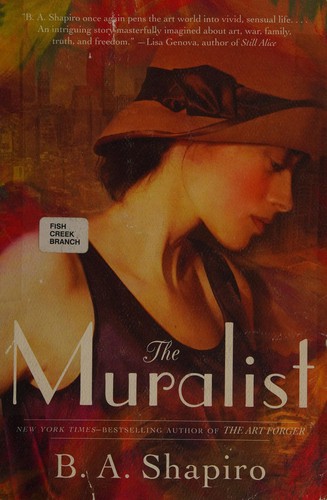 Barbara A. Shapiro: The muralist (2015, HarperCollins Publishers Ltd)