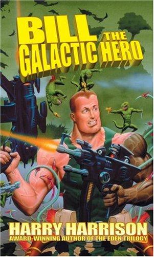 Harry Harrison: Bill The Galactic Hero (Paperback, 2004, I Books)