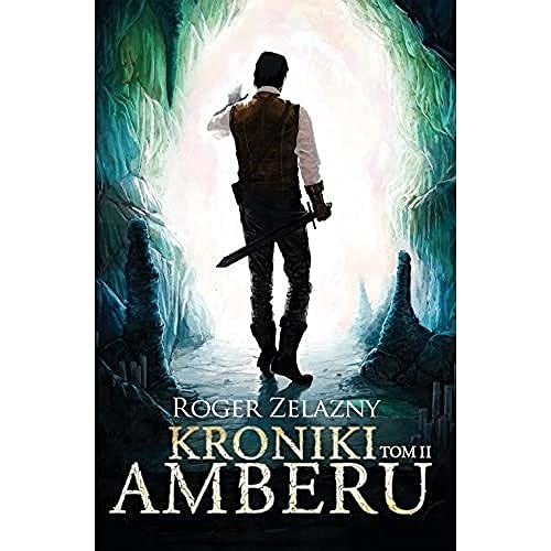 Roger Zelazny: Kroniki Amberu Tom 2 (Hardcover, 2018, Zysk i S-ka)