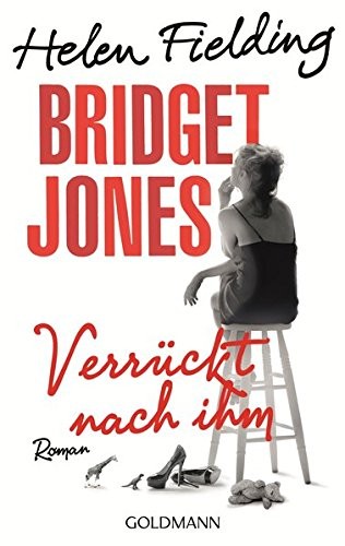 Helen Fielding: Bridget Jones - Verrückt nach ihm (Paperback, 2014, Goldmann Verlag)