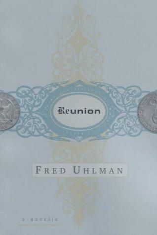 Fred Uhlman: Reunion (1997, Farrar, Straus and Giroux)