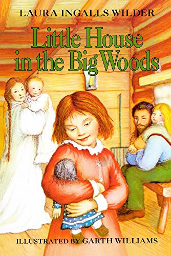Little House In The Big Woods (Hardcover, 2008, Turtleback Books)