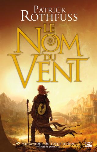 Le Nom du vent (Paperback, French language, 2009, Bragelonne)