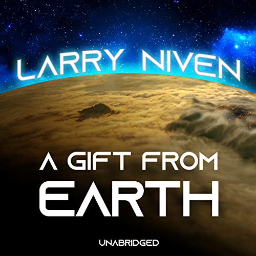 Larry Niven: A Gift from Earth (AudiobookFormat, 2019, Blackstone Publishing)