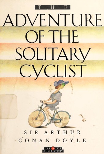 The Adventure of the Solitary Cyclist (Hardcover, 1991, Creative Education)