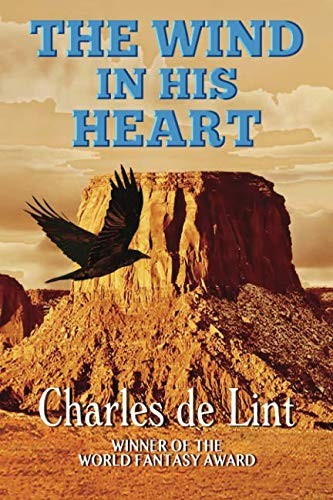 Charles de Lint: The Wind in His Heart (Triskell Press)