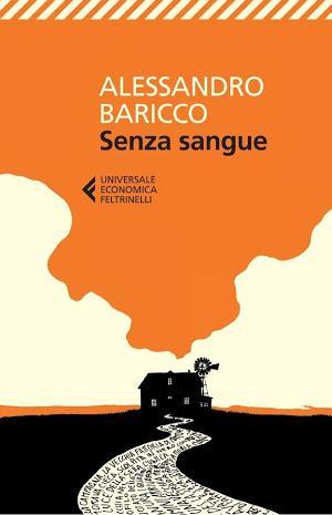 Alessandro Baricco: Senza sangue (Italian language)