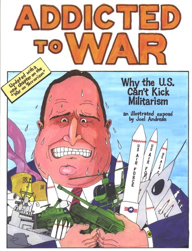 Joel Andreas: Addicted to war (2002, AK Press)