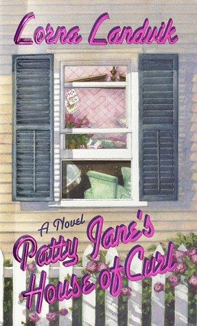 Lorna Landvik: Patty Jane's House of Curl (Paperback, 1999, Ivy Books)