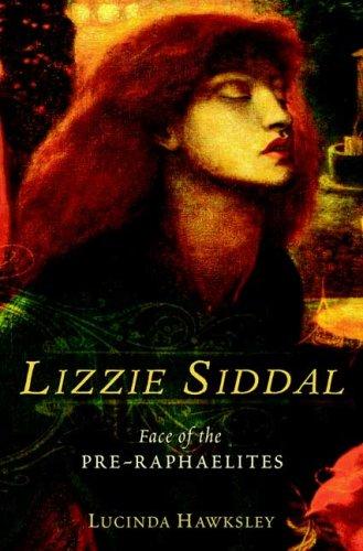 Lucinda Hawksley: Lizzie Siddal (Hardcover, 2006, Walker & Company)