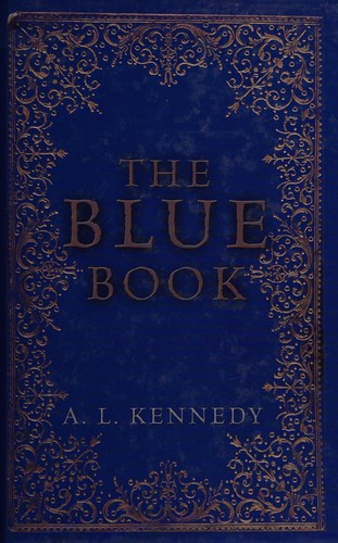 A. L. Kennedy: The blue book (2012, AudioGO by arrangement with Random House)