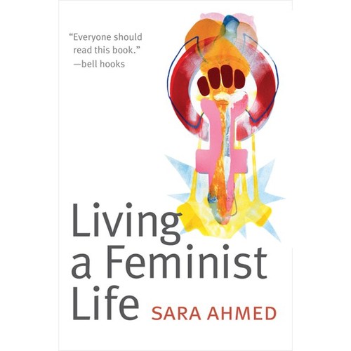 Sara Ahmed: Living a feminist life (2017)