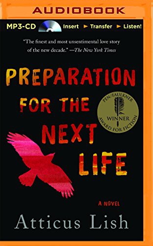 Robertson Dean, Atticus Lish: Preparation for the Next Life (AudiobookFormat, 2015, Audible Studios on Brilliance Audio, Audible Studios on Brilliance)